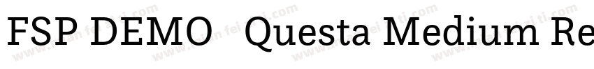 FSP DEMO   Questa Medium Regular字体转换